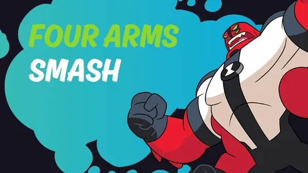 Ben 10: Four Arms Smash