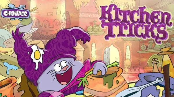 Chowder: Kitchen Tricks