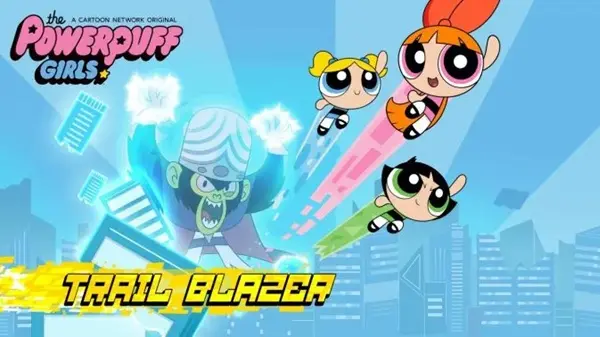 The Powerpuff Girls: Trail Blazer