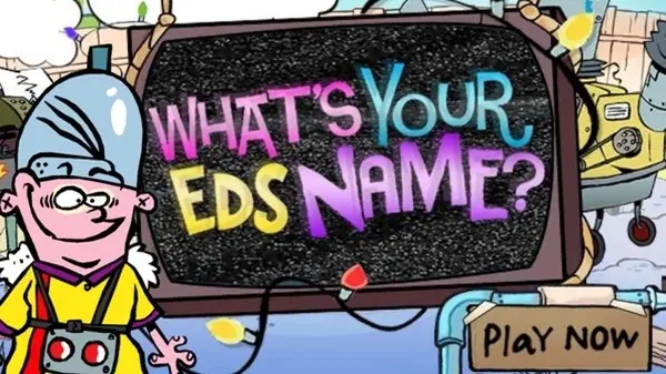 What's Your Eds Name