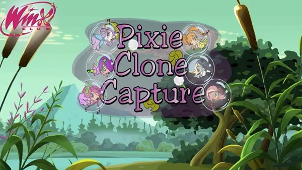Winx Club: Pixie Clone Capture